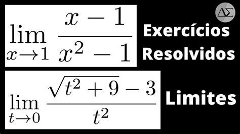 Limites Cálculo 1 Exercícios Resolvidos Youtube