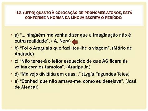 Escolha A Alternativa Que Apresenta Um Erro De Colocação Pronominal: