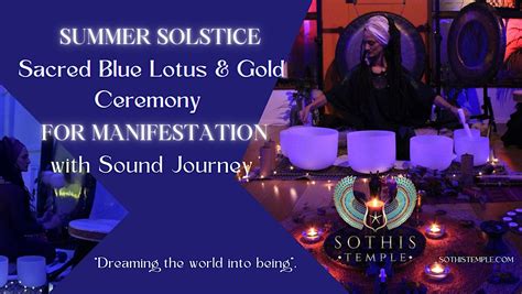 Summer Solstice Sacred Blue Lotus And Gold Ceremony With Sound Journey