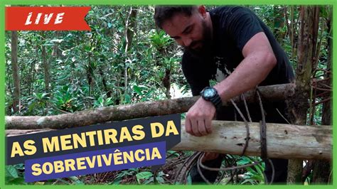 Live Os Maiores Mitos E Mentiras Da Sobreviv Ncia Youtube