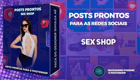 Pack De Posts Prontos Legendas Sex Shop No Photoshop Divulga A