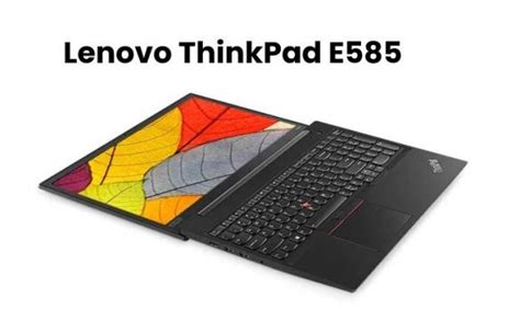 Lenovo Thinkpad E585 Review 2024