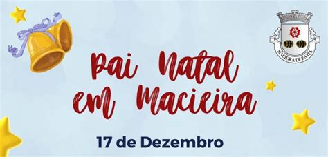 Pai Natal Em Macieira Junta De Freguesia De Macieira De Rates