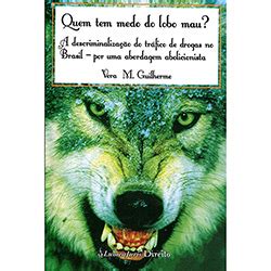 Tudo Sobre Livro Quem Tem Medo Do Lobo Mau A Descriminaliza O