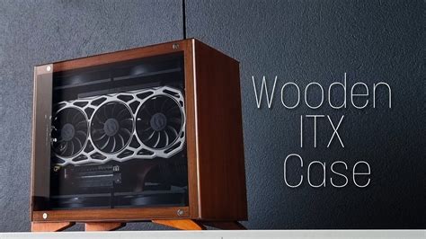 Diy Wooden Pc Build Custom Itx Case K Youtube