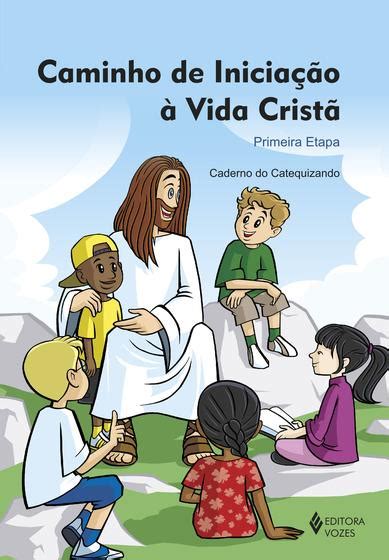 Livro Caminho De Inicia O Vida Crist A Etapa Catequizando