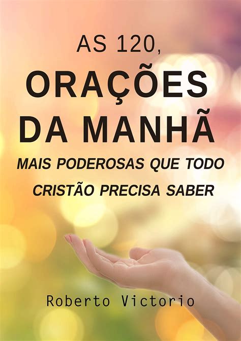 Buy As 120 Orações da Manhã mais poderosas que todo cristão precisa