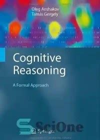 Cognitive Reasoning A Formal Approach