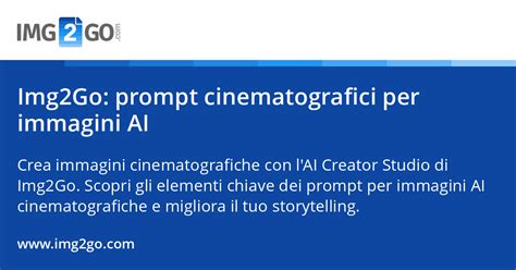 imggo prompt cinematografici  immagini ai