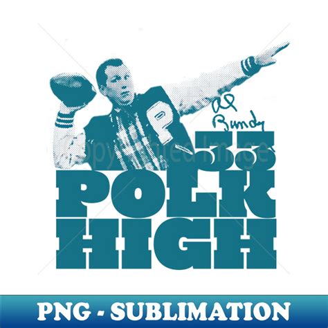 Al Bundy High Resolution Png Sublimation File Unlock Vib Inspire