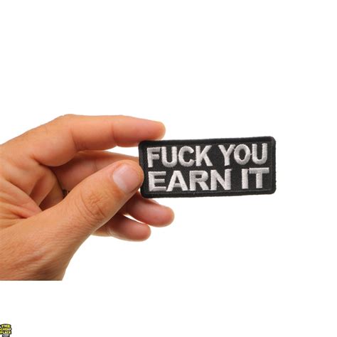 Fuck You Earn It Patch Naughty Patches TheCheapPlace