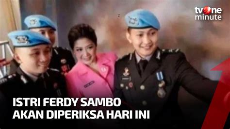 Setelah Sidang Etik Ferdy Sambo Giliran PC Diperiksa Hari Ini TvOne