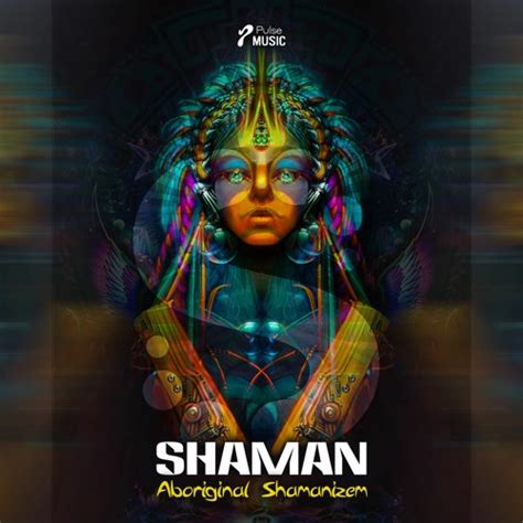 Stream Shaman Aboriginal Shamanizem By Pulse Music Records Listen