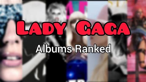 Lady Gaga Albums Ranked 2022 Youtube