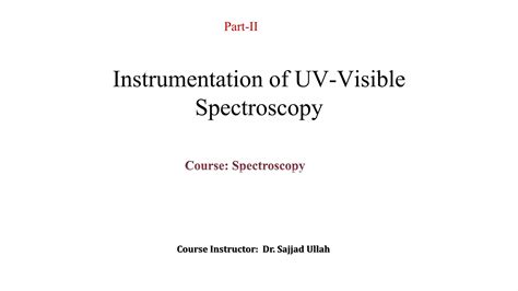 Uv Visible Spectroscopy Principles And Instrumentation Ppt