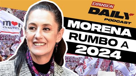 Claudia Sheinbaum La Favorita De Morena Para La Presidencia 2024 ExpansiÓn Daily Podcast