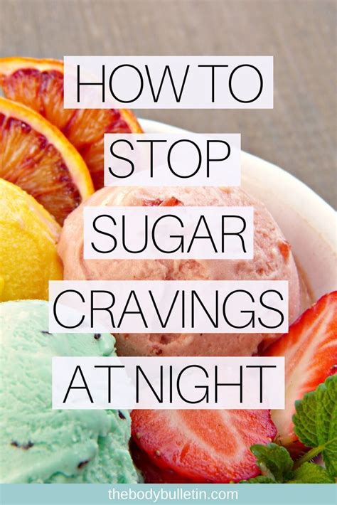 The Ultimate Guide To Stop Sugar Cravings In Their Tracks The Body