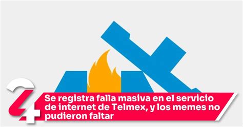 Se Registra Falla Masiva En El Servicio De Internet De Telmex Y Los