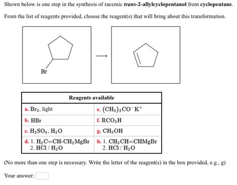 Solved Shown Below Is One Step In The Synthesis Of Racemic Chegg