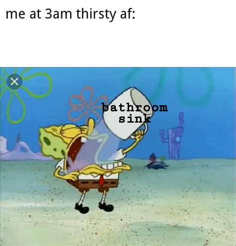 Spongebob Thirsty Meme