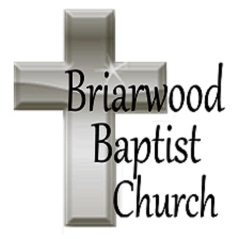 Briarwood Baptist Church - Listen Online