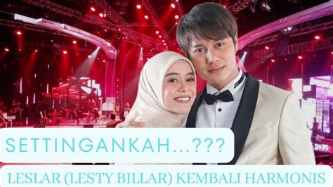 LESTY KEJORA DAN RIZKY BILLAR KEMBALI HARMONIS SETELAH DUGAAN KDRT