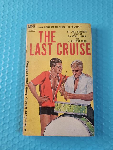 Vintage Gay Pulp Fiction Book The Last Cruise By Chris Davidson This Is An Original Late Hour
