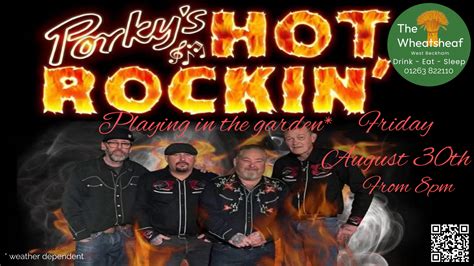 Porky S Hot Rockin 30th Aug The Wheatsheaf West Beckham