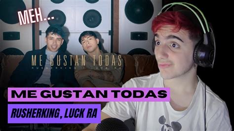 Reacci N A Me Gustan Todas Rusherking Luck Ra Video Oficial Youtube