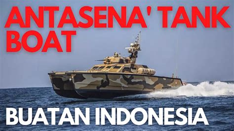 ANTASENA TANK BOAT BUATAN INDONESIA YouTube