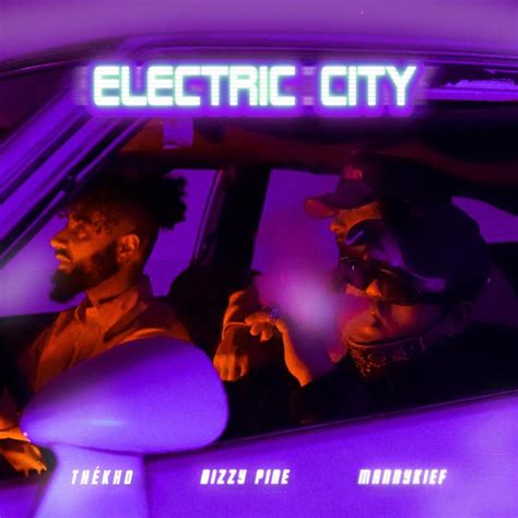 Dizzy Pine Mannykief Th Kho Electric City Lyrics Genius Lyrics