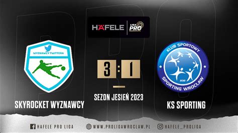 Skr T Skyrocket Wyznawcy Ks Sporting Sezon Jesie H Fele