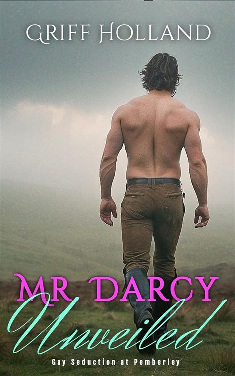 Mr Darcy Unveiled Gay Seduction At Pemberley Kindle Edition By