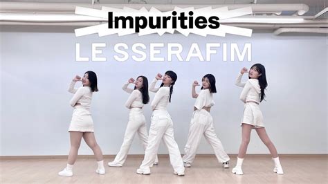 Le Sserafim Impurities Cover Dance Youtube