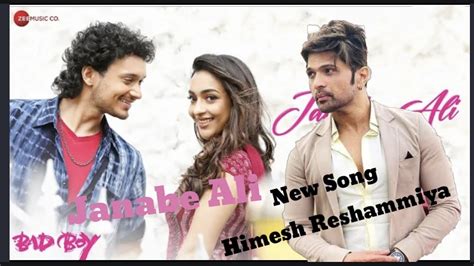 Janabe Ali Song Singer Himesh Reshammiya Bad Boy Composed Himesh