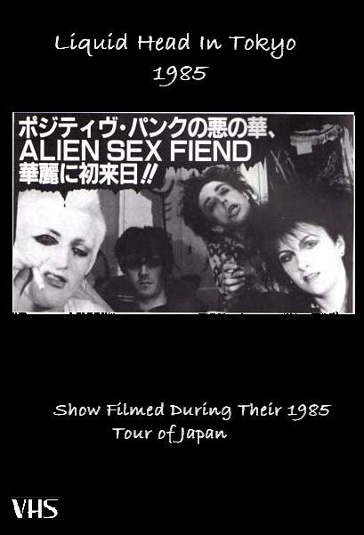 TheGuardOfTheNight NyuU Alien Sex Fiend Liquid Head In Tokyo 1985 VHS