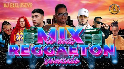 Mix Reggaeton 2023 Lo Mas Nuevo Lo Mas Sonado Dj Exclusive Youtube