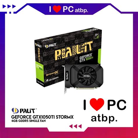 Palit GeForce GTX1050Ti StormX 4GB GDDR5 Single Fan | Shopee Philippines