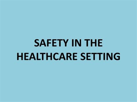 Ppt Safety In The Healthcare Setting Powerpoint Presentation Free