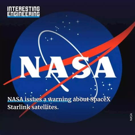 Nasa Issues A Warning About Spacex Starlink Satellites