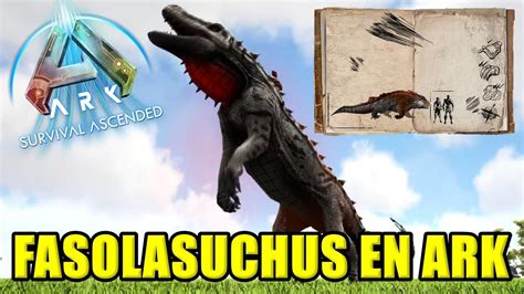 Asi Se Ve El Fasolasuchus En Ark Nuevo Dino De Scorched Eart Ark