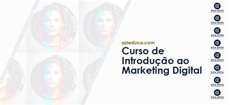 Curso De Introdu O Ao Marketing Digital Azi Educa