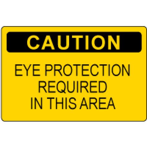 Osha Caution Sign Caution Eye Protection Required In This Area