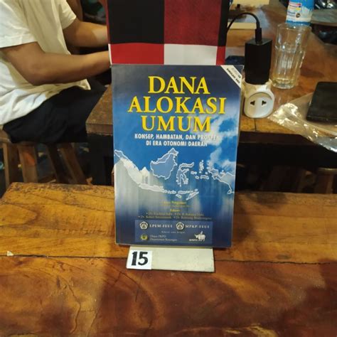 Jual BUKU DANA ALOKASI UMUM KONSEP HAMBATAN DAN PROSPEK DI ERA OTONOMI