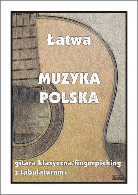 Łatwa Muzyka Polska nuty na gitarę klasyczną fingerpicking z