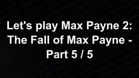 Let S Play Max Payne 2 The Fall Of Max Payne Part 5 5 Video