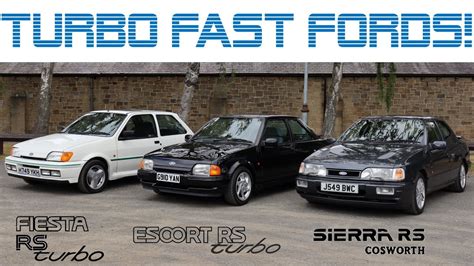 Fiesta RS Turbo Vs Escort RS Turbo Series 2 Vs Sierra Sapphire Cosworth