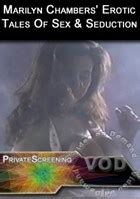 Marilyn Chambers Erotic Tales Of Sex And Seduction Private Screenings