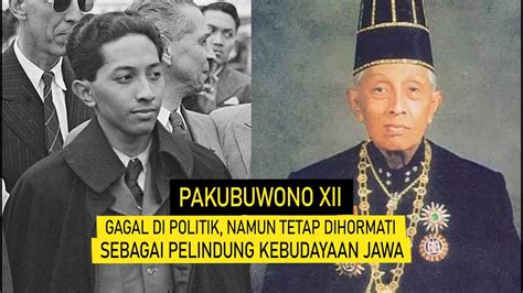 Pakubuwono Xii Pewaris Mataram Islam Yang Diculik Untuk Hapus