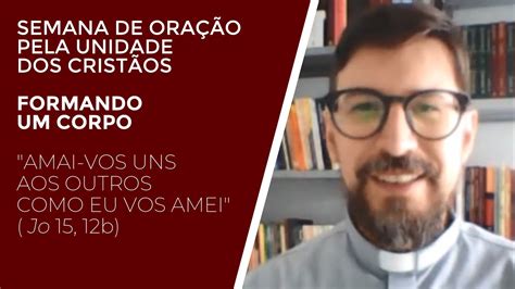 Semana De Ora O Pela Unidade Dos Crist Os Terceiro Dia